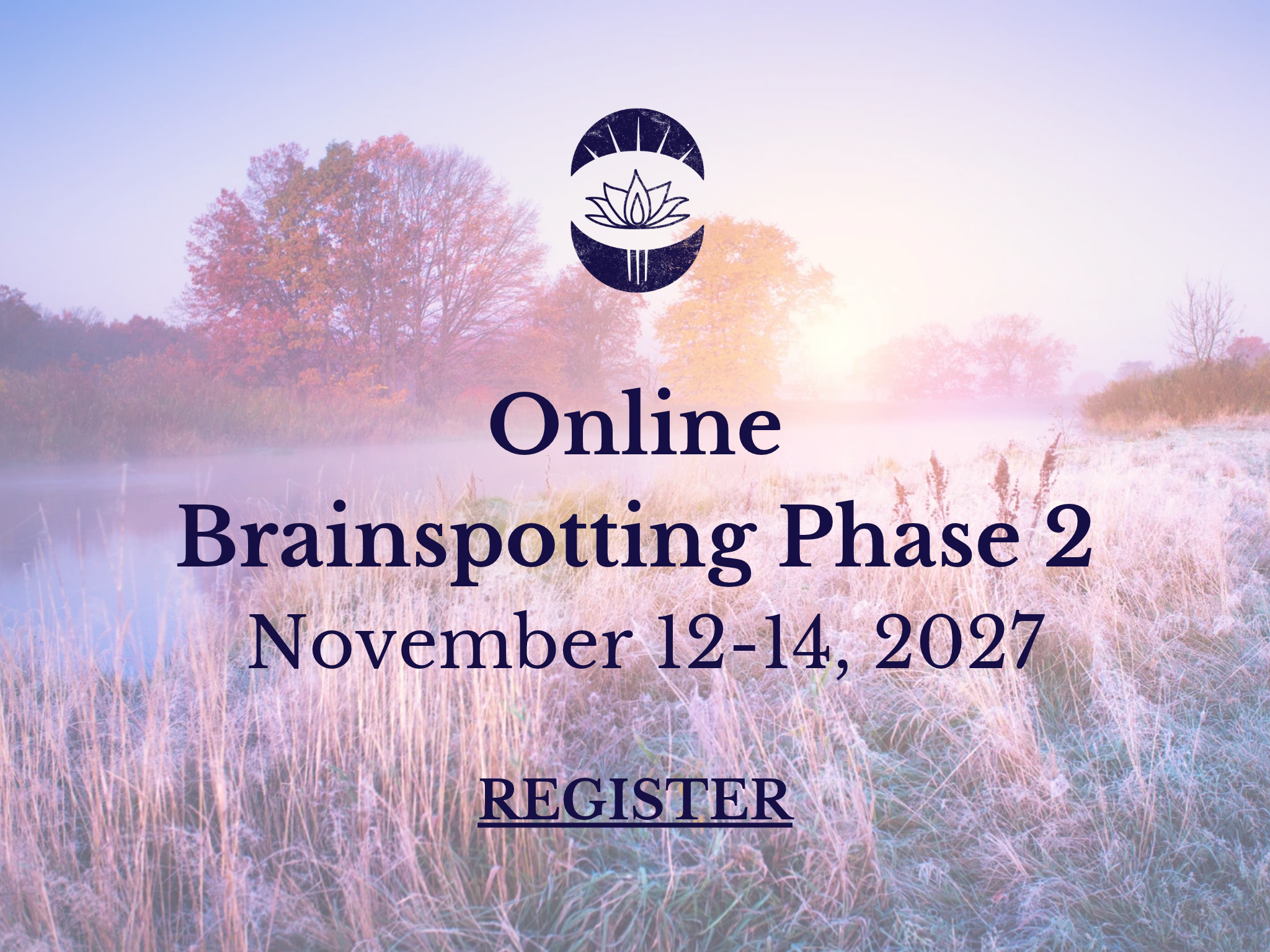 Brainspotting Phase 2 Training- Online (November 12-14, 2027)