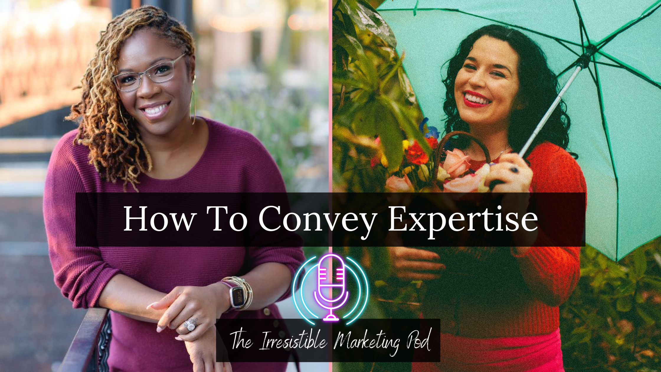 How To Convey Expertise with Shaté Hayes