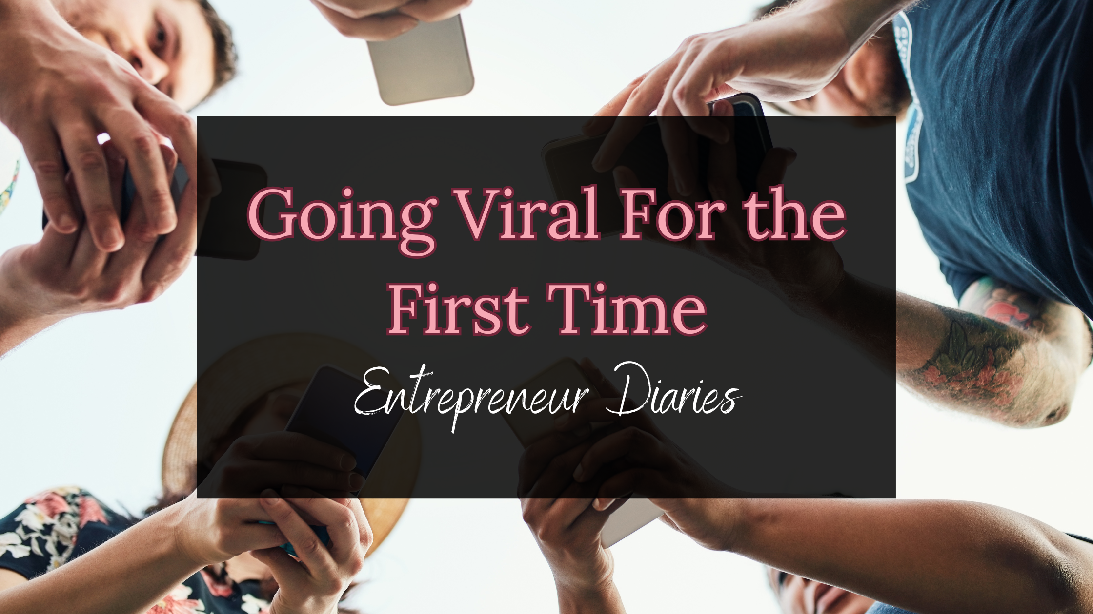 Going Viral for the First Time