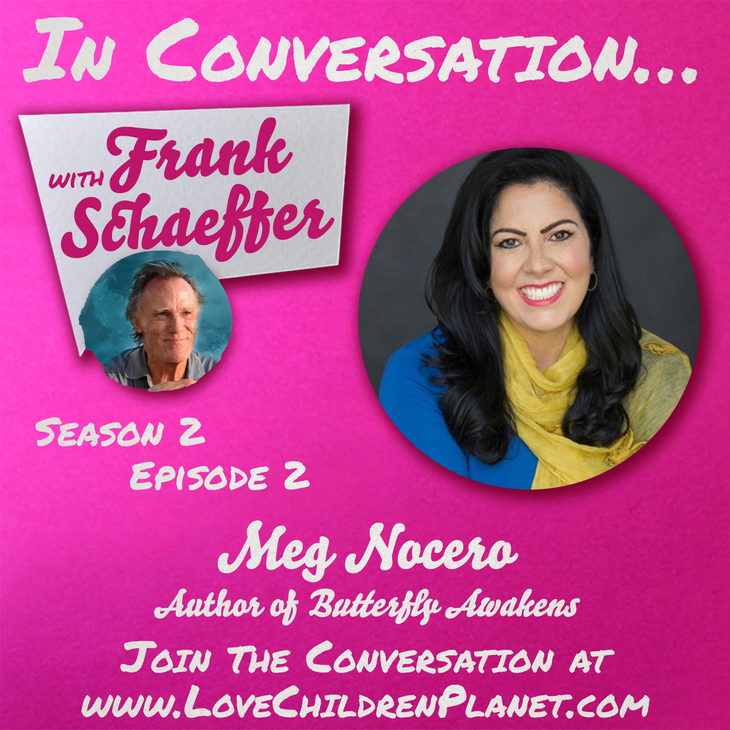 In Conversation… with Frank Schaeffer • Episode 202 • Meg Nocero