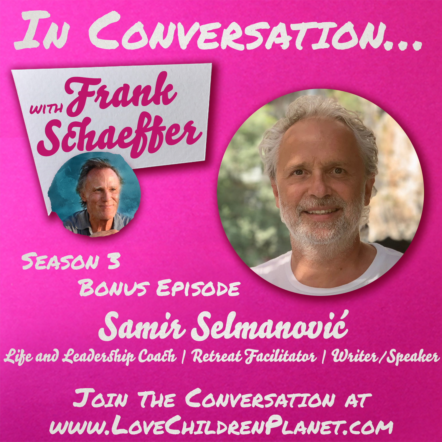 In Conversation… with Frank Schaeffer • Bonus Episode • Samir Selmanovic, Ph.D. PCC