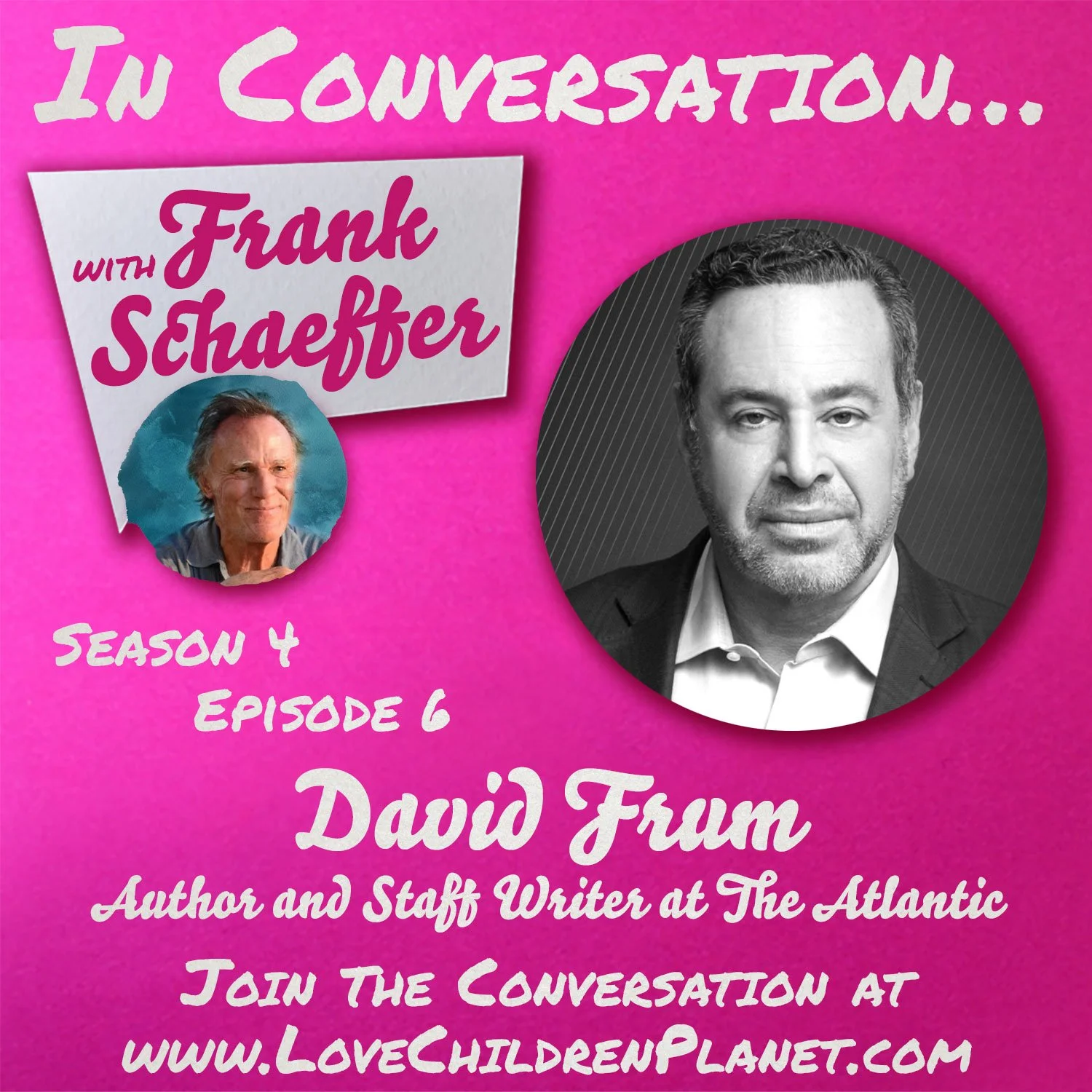 In Conversation… with Frank Schaeffer • Episode 406 • David Frum