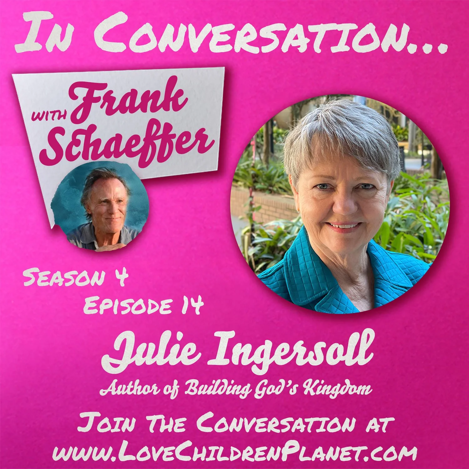 In Conversation… with Frank Schaeffer • Episode 414 • Julie Ingersoll