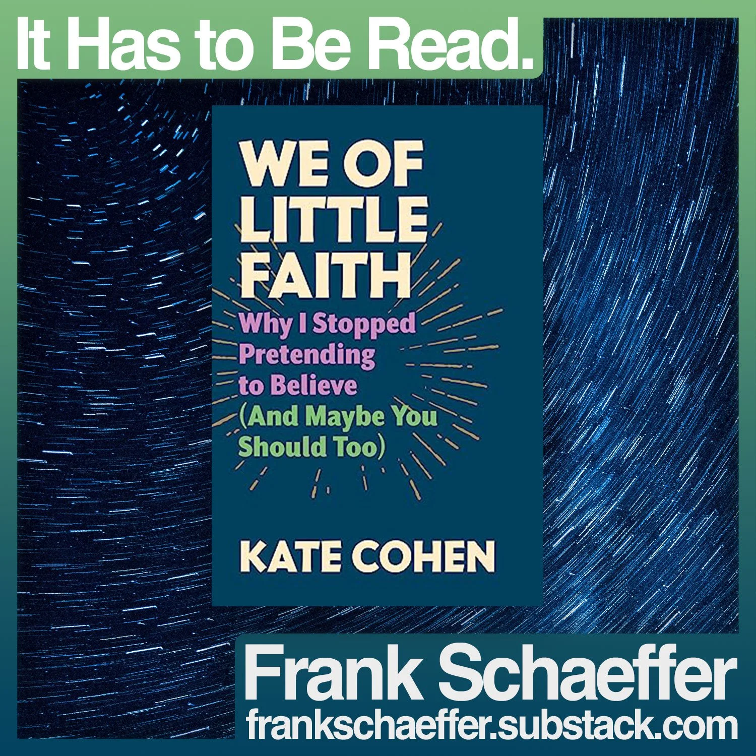 It Has to Be Read. • We of Little Faith by Kate Cohen