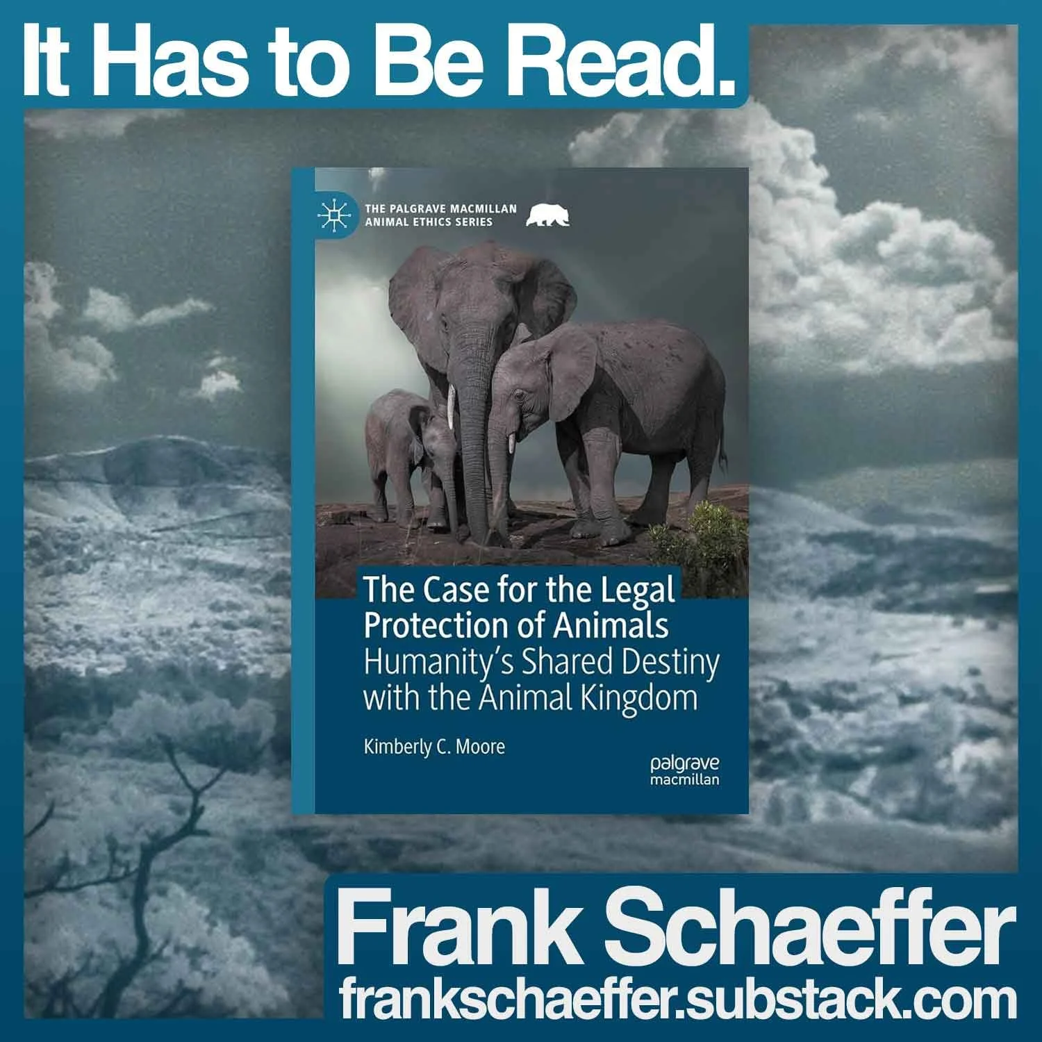 It Has to Be Read. • The Case for the Legal Protection of Animals by Kimberly C. Moore