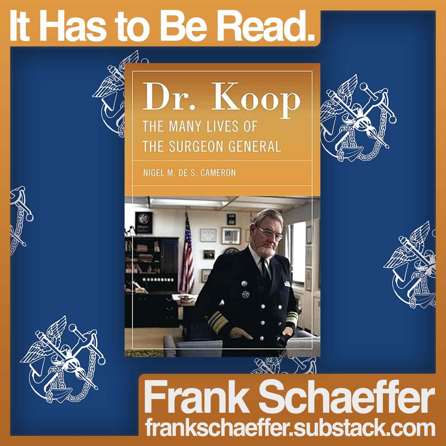 It Has to Be Read. • Dr. Koop by Nigel M. de S. Cameron