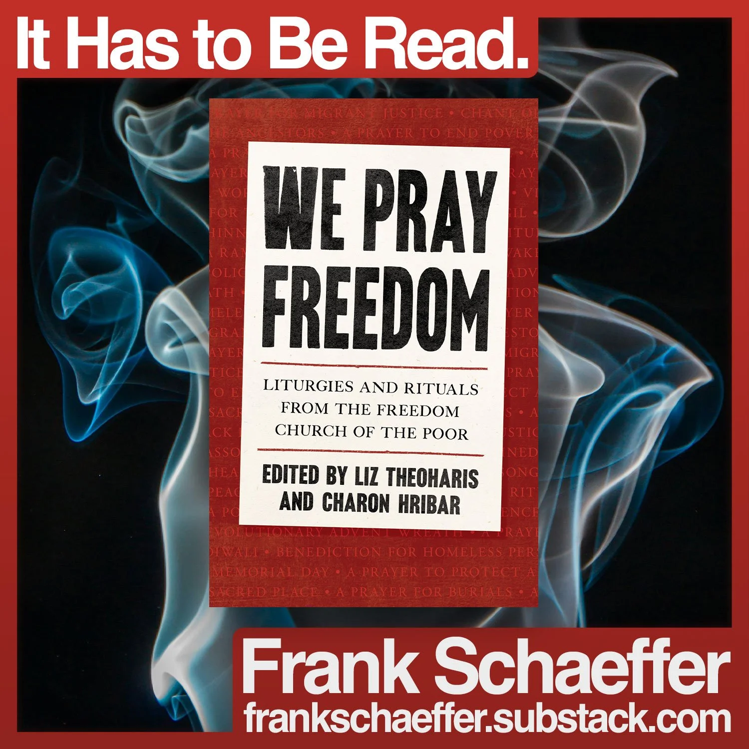 It Has to Be Read. • We Pray Freedom by Rev. Dr. Liz Theoharis and Dr. Charon Hribar