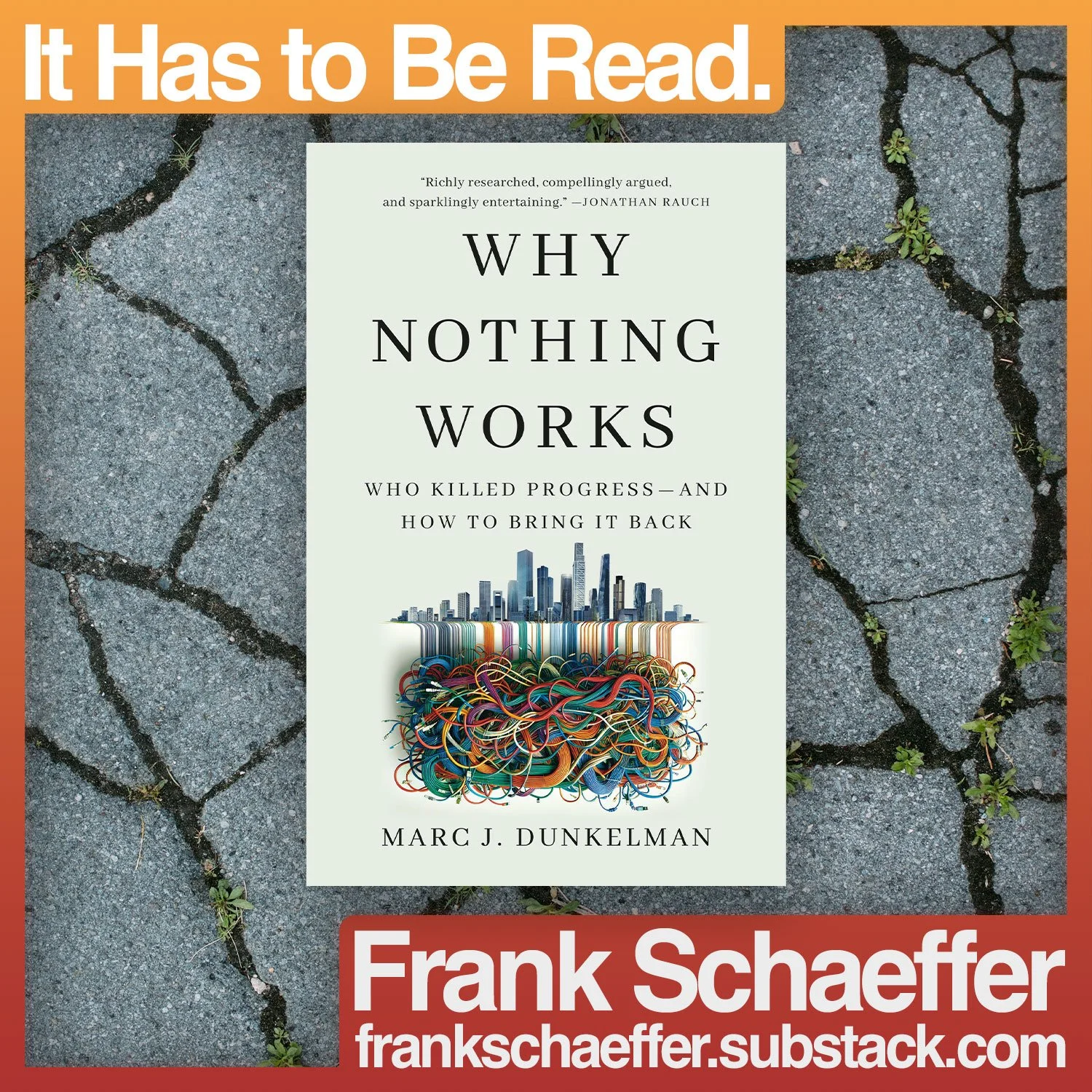 It Has to Be Read. • Why Nothing Works by Marc J. Dunkelman