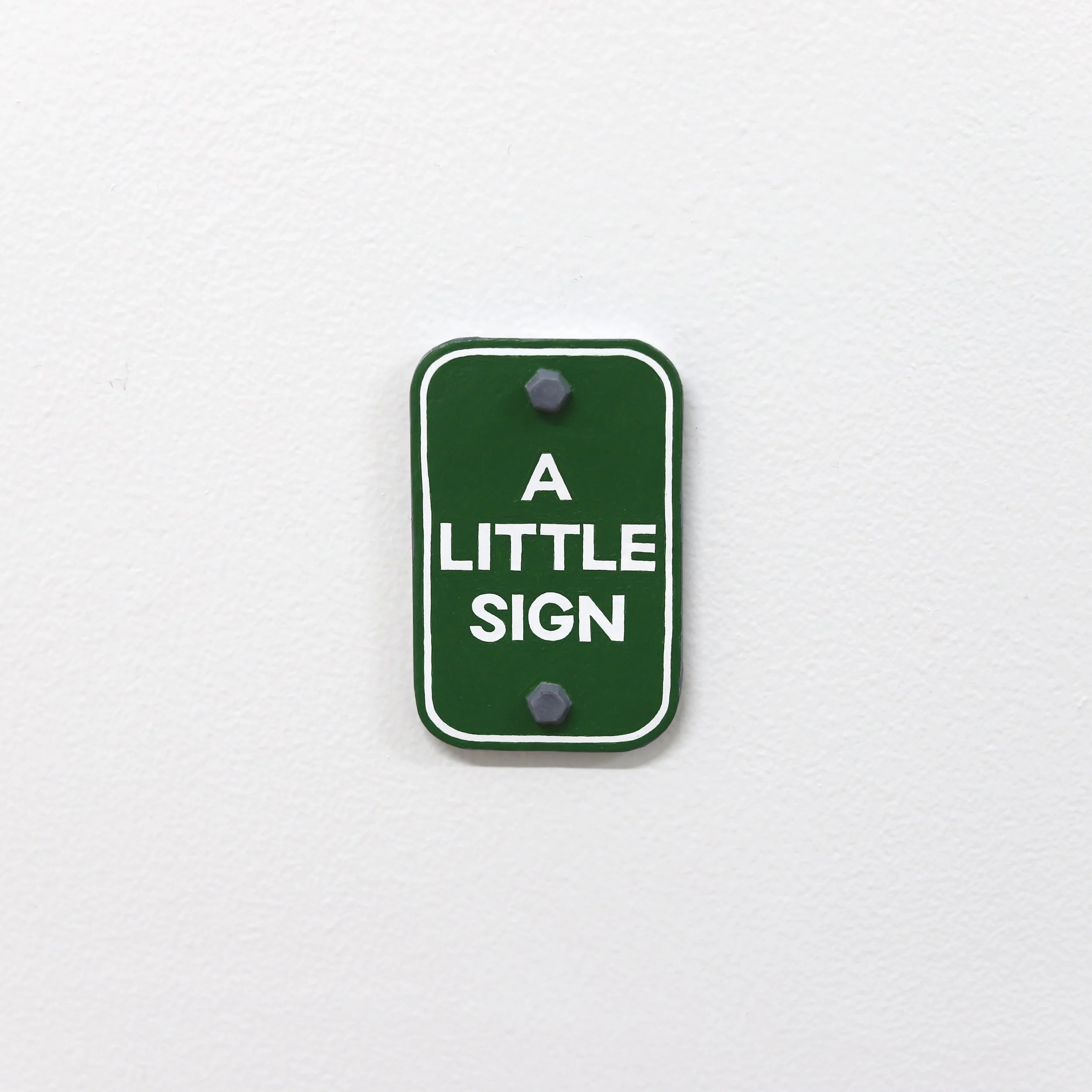 6. A Little Sign. (White on Green). Kenny Pittock. 2026.jpg