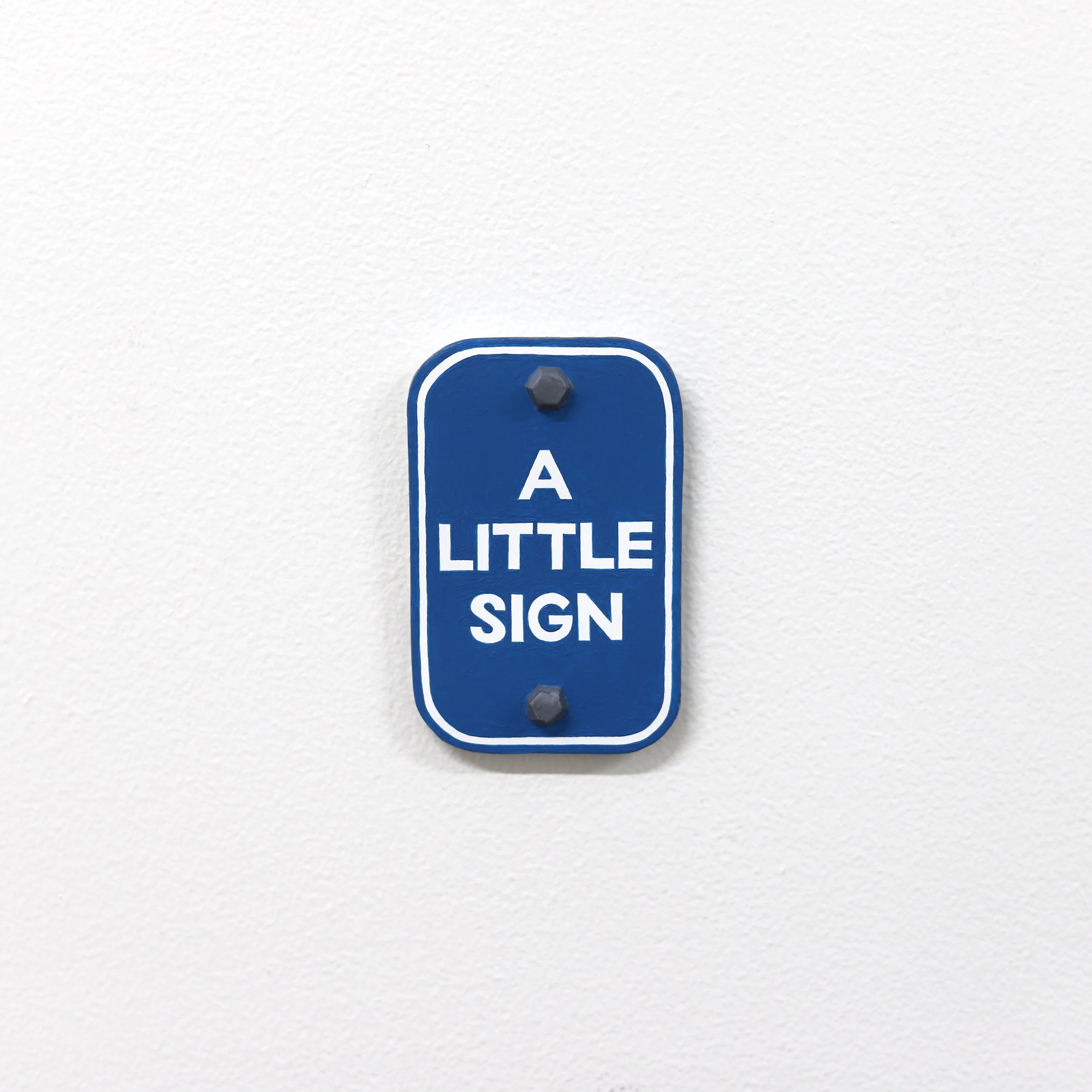 11. A Little Sign. (White on Blue). Kenny Pittock. 2026.jpg