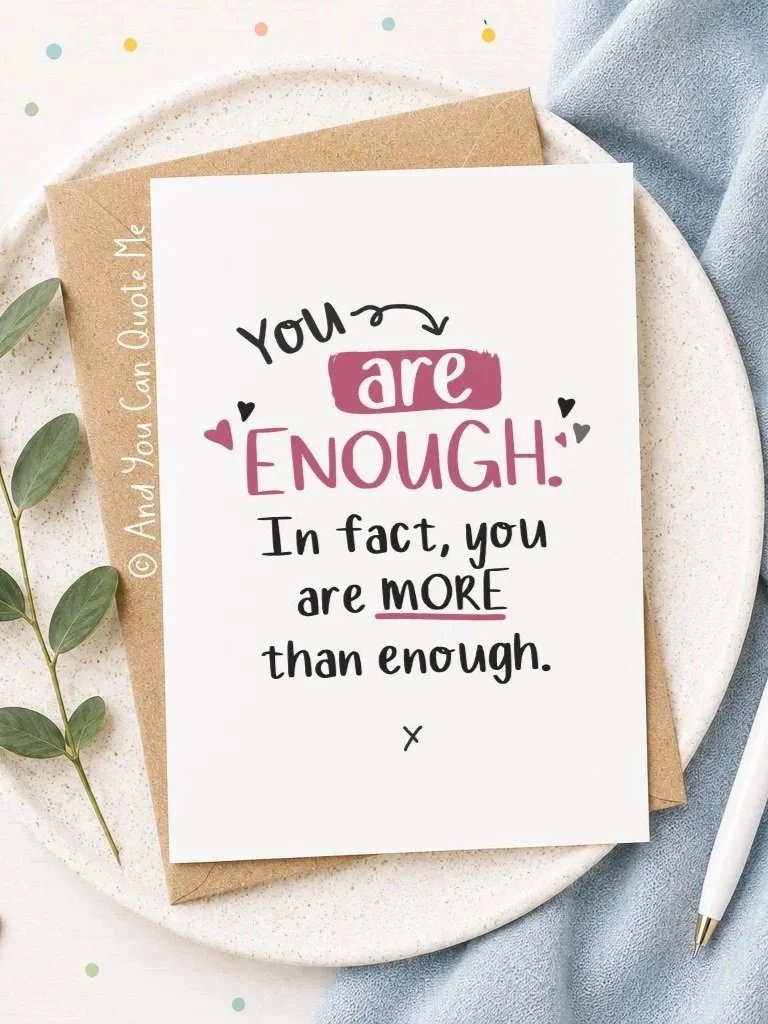 © 'You are Enough'