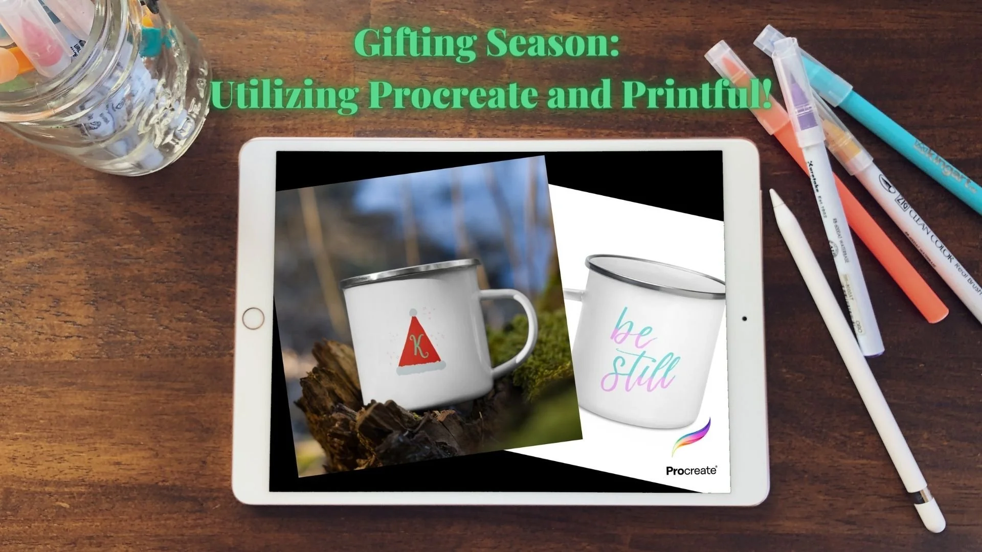 Gifting Season: Utilizing Procreate and Printful
