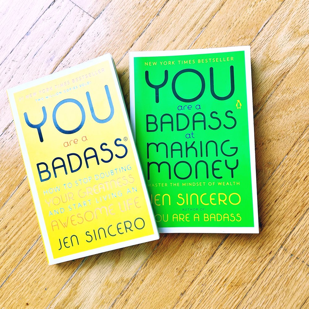 You Are a Badass: How to Stop Doubting Your Greatness and Start Living an Awesome Life + You Are a Badass at Making Money: Master the Mindset of Wealth by Jen Sincero