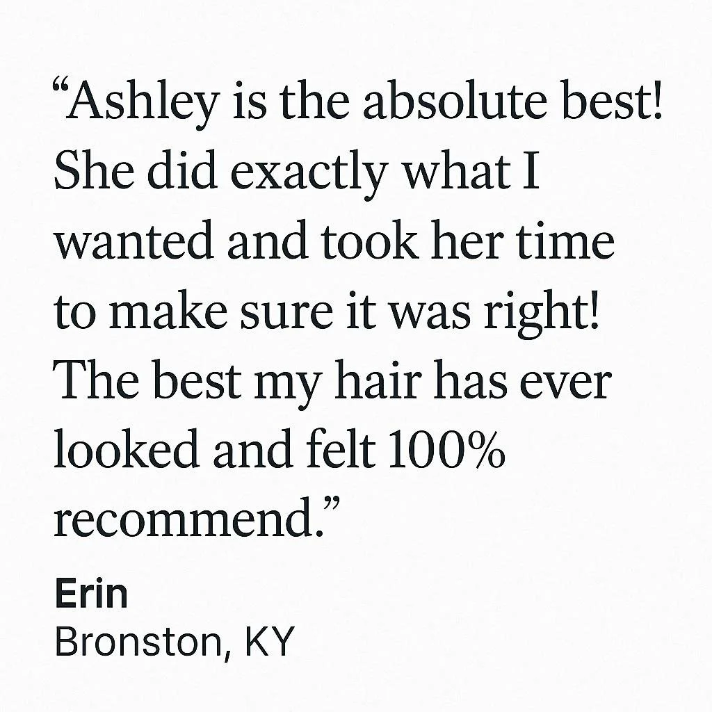 Quote praise for Ashley from Erin in Bronston, KY, praising her for doing a great job and making sure it was perfect.