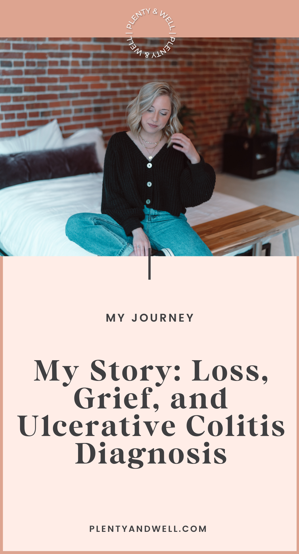 My Story Loss, Grief, and Ulcerative Colitis Diagnosis — plenty and well