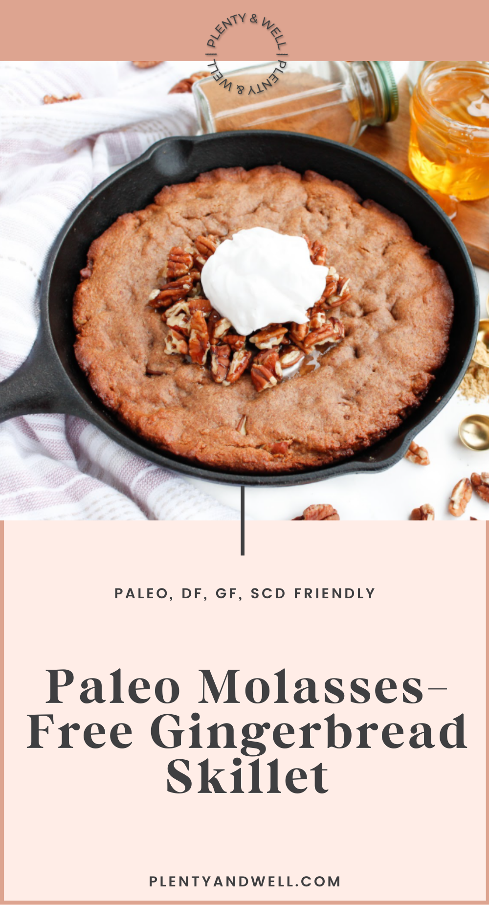 Paleo MolassesFree Gingerbread Skillet — plenty and well