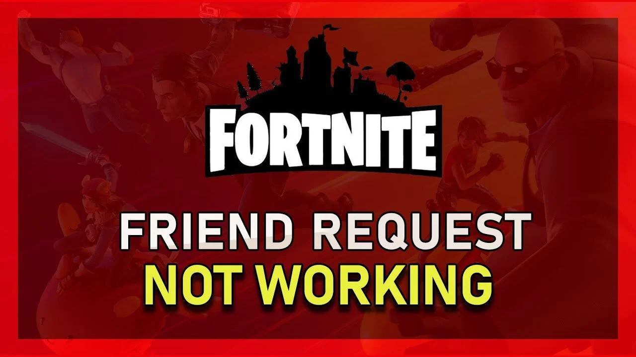 Unable To Send Or Receive Friend Invites Fix For Epic Games