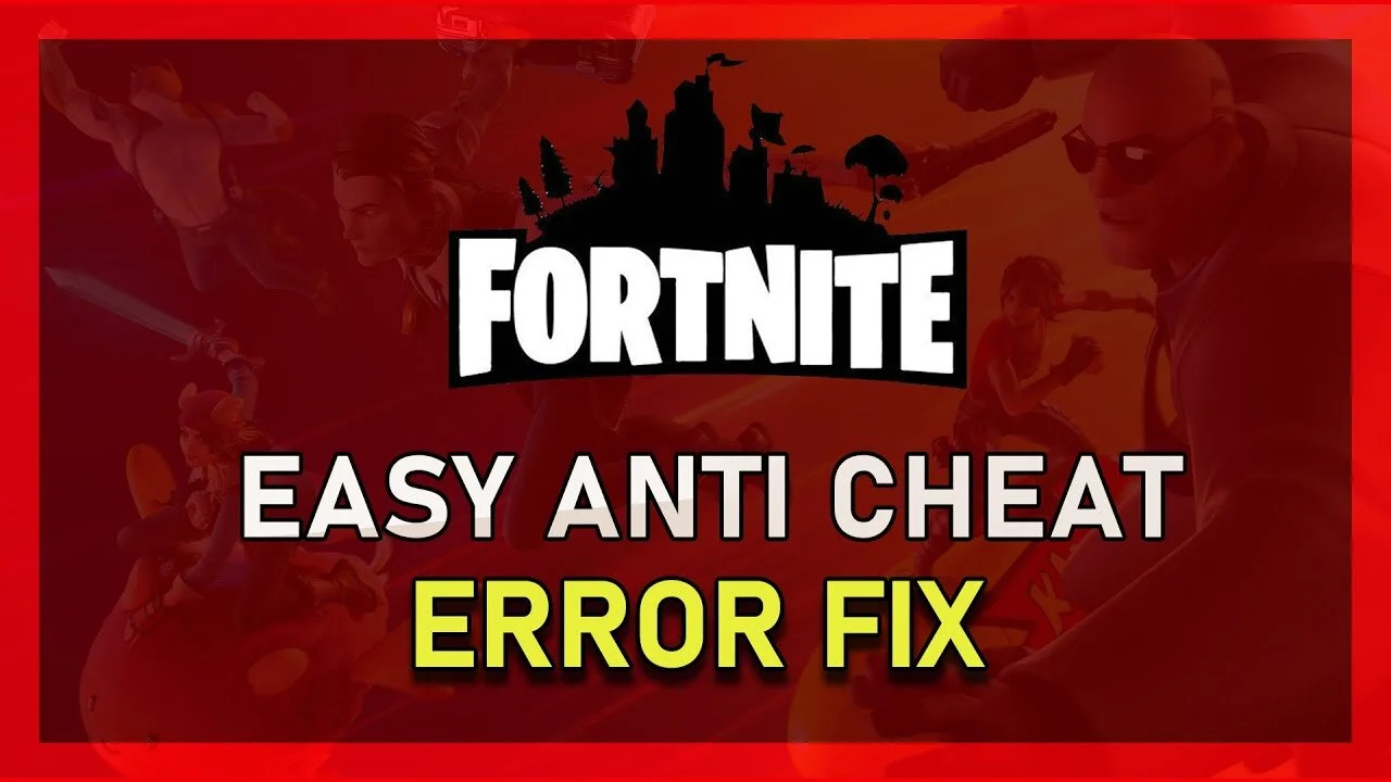 Fortnite - How To Fix Easy Anti Cheat Error