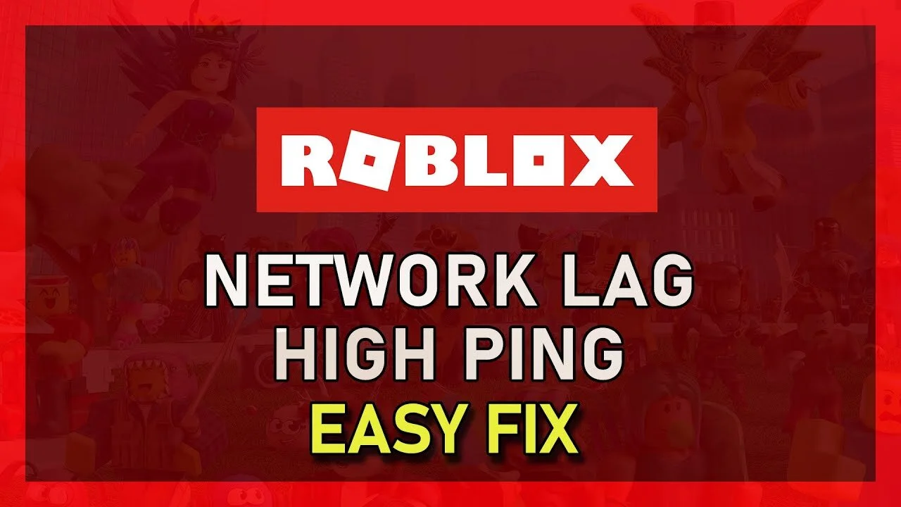 Roblox - How To Fix Network Lag, High Ping &amp; Packet Loss