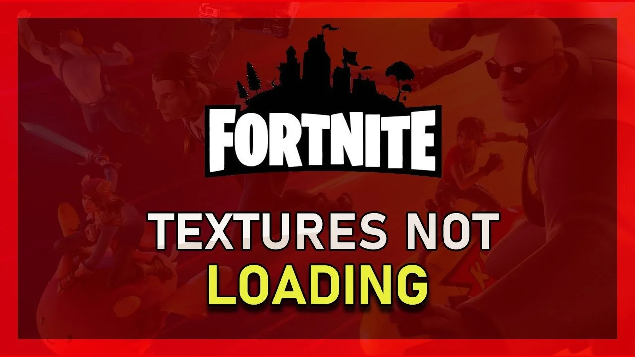 Fortnite - Textures Not Loading &amp; Game Not Rendering Fix