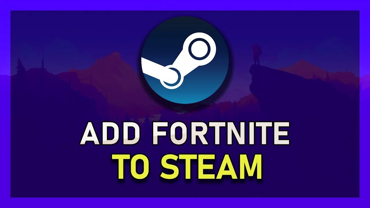 The Perfect Pair: A Comprehensive Guide to Adding Fortnite to Steam