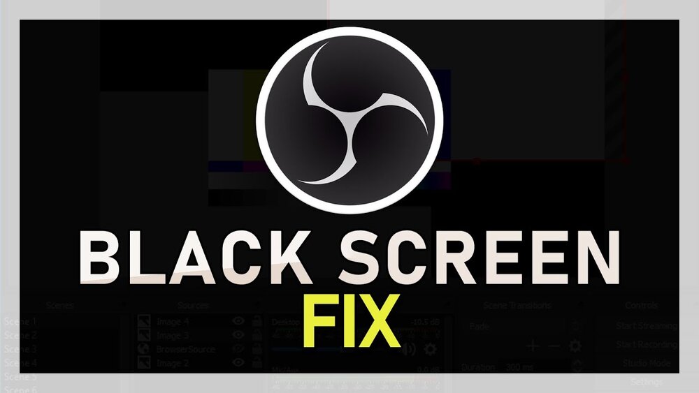 How To Fix Black Screen Issues With Game Capture In Obs Studio Tech How