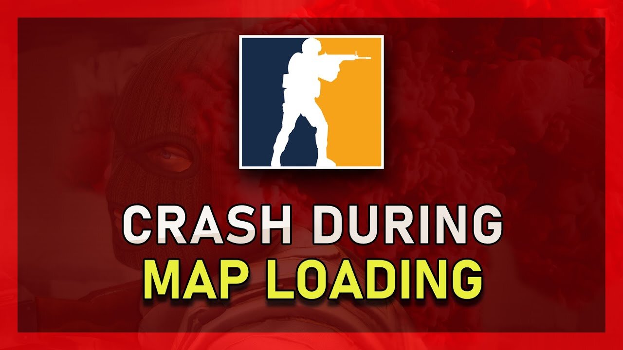 Csgo Crashing When Loading Map – EGXQ