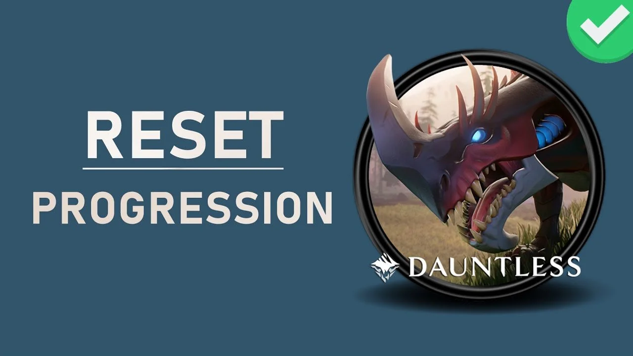 Dauntless - How to Reset Character Progression