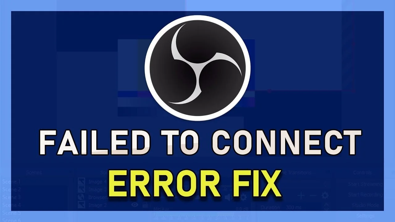 OBS - How To Fix “Failed To Connect To Server” Error