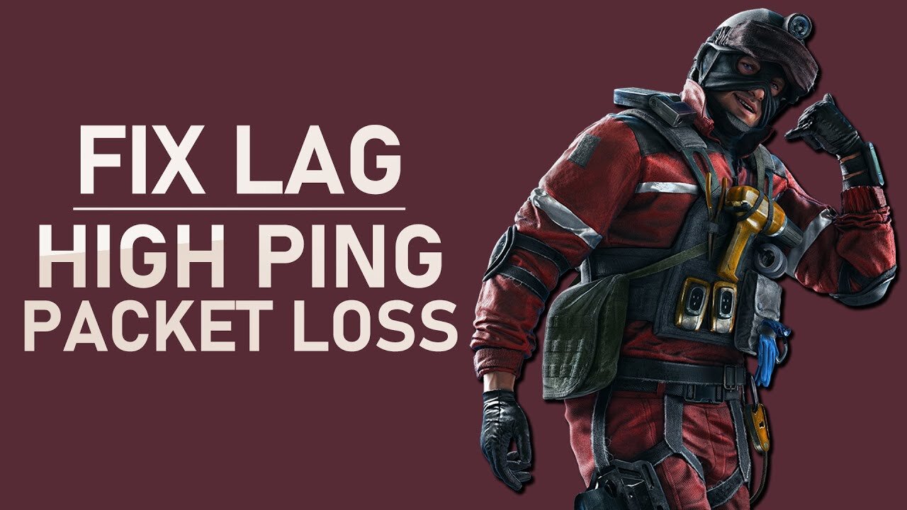 Rainbow Six Siege - How To Fix Network Lag, High Ping &amp; Packet Loss