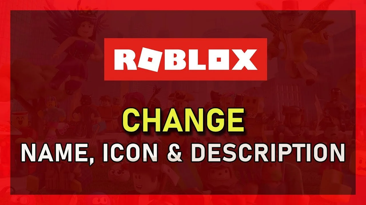 Roblox - How To Change Game Name, Icon &amp; Description