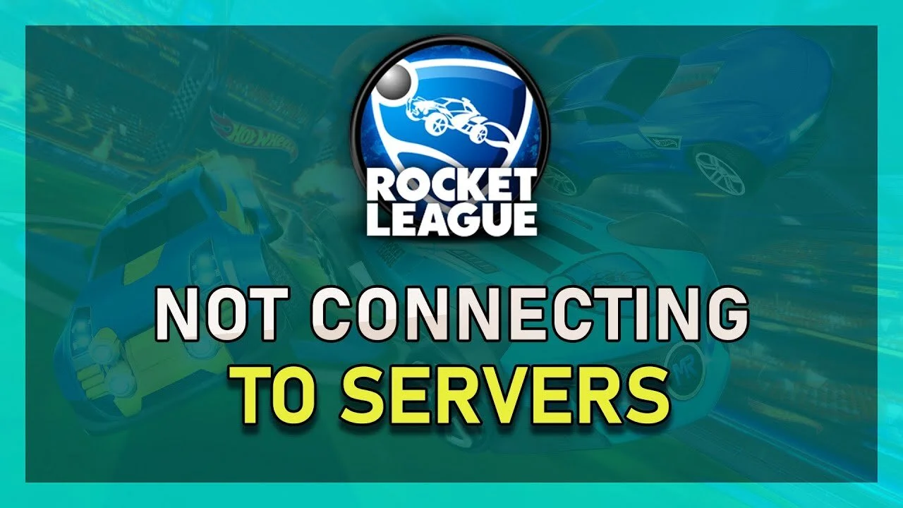 Rocket League - Not Connecting To Servers Fix