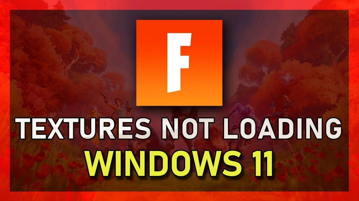 Fortnite - Fix Textures Not Loading &amp; Rendering on Windows 11