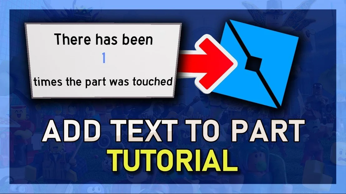 How To Add Text to a Part in Roblox Studio