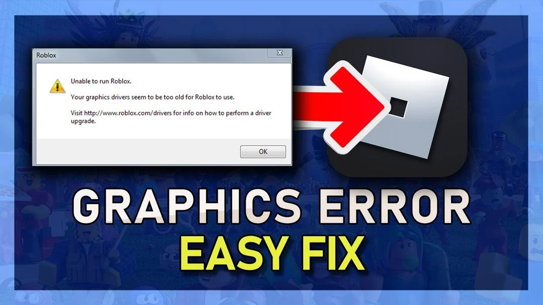 Graphics Driver Seems To Be Too Old for Roblox - Fix