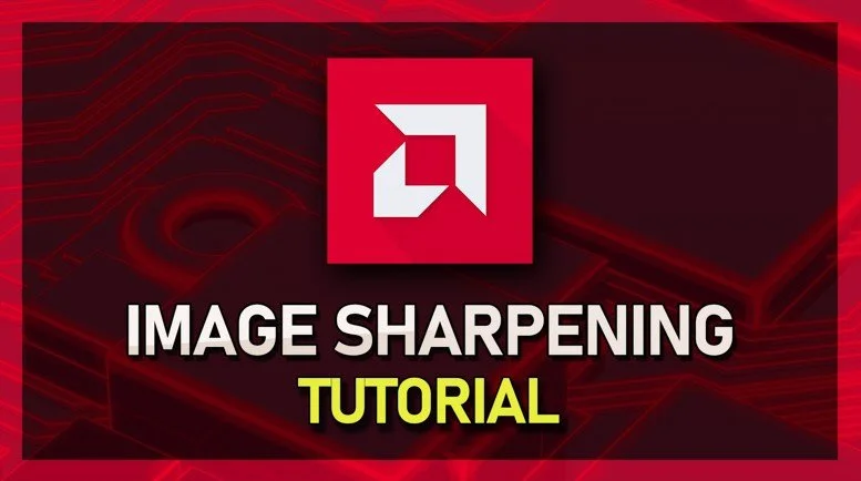 AMD Radeon Software: How To Use Image Sharpening
