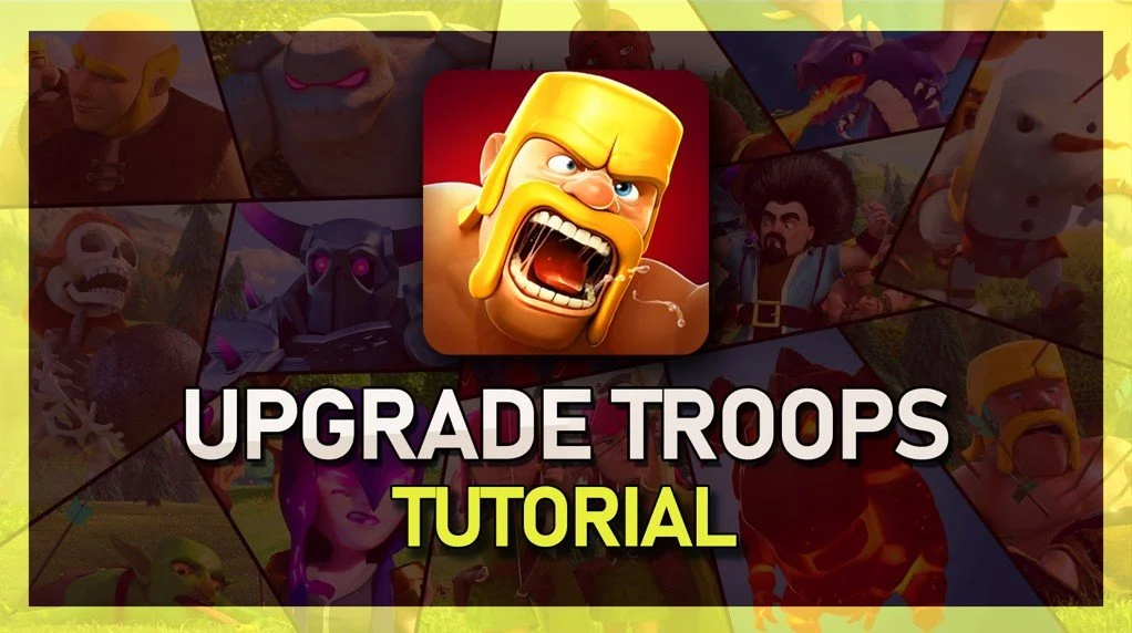 How To Upgrade Troops in Clash of Clans