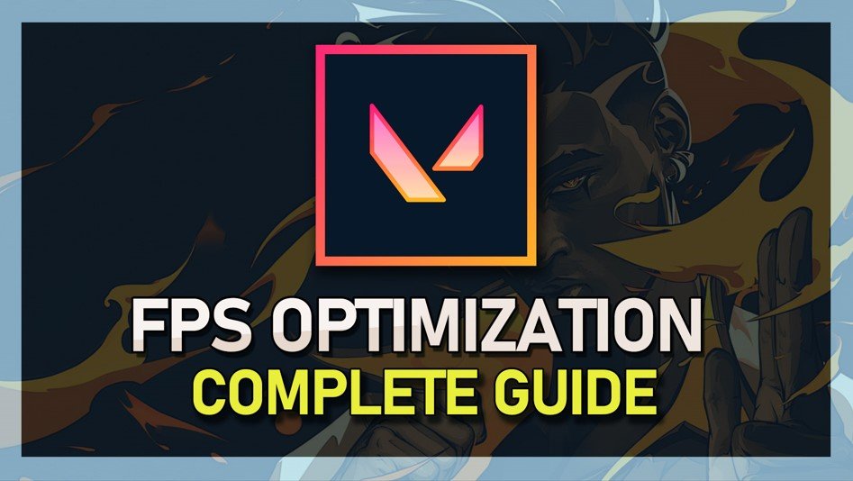 How To Boost FPS in Valorant - Complete Optimization Guide