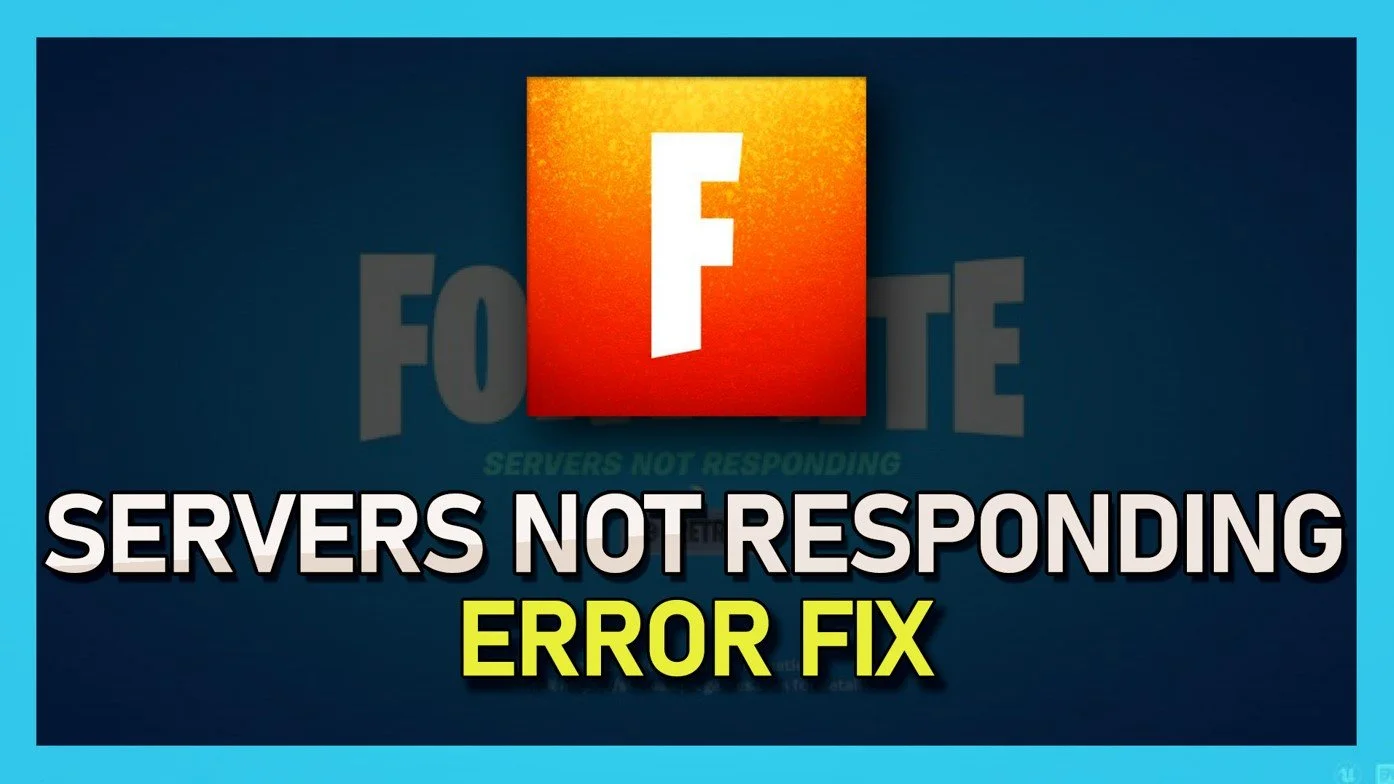 How To Fix Fortnite “Servers Are Not Responding” Error