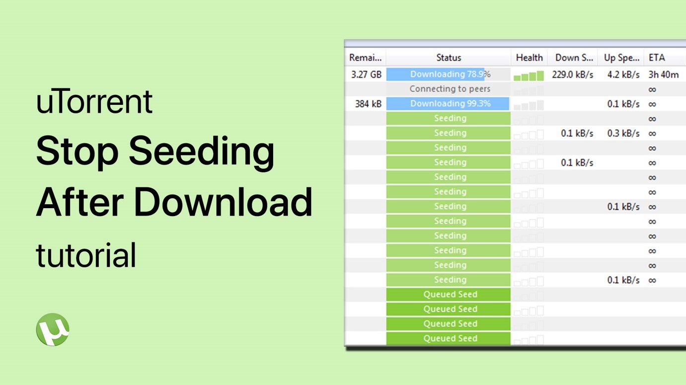 uTorrent - How To Automatically Stop Seeding After Download