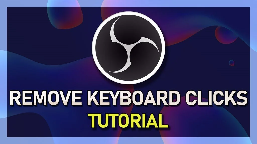 How To Remove Background Noises &amp; Keyboard Clicks in OBS Studio