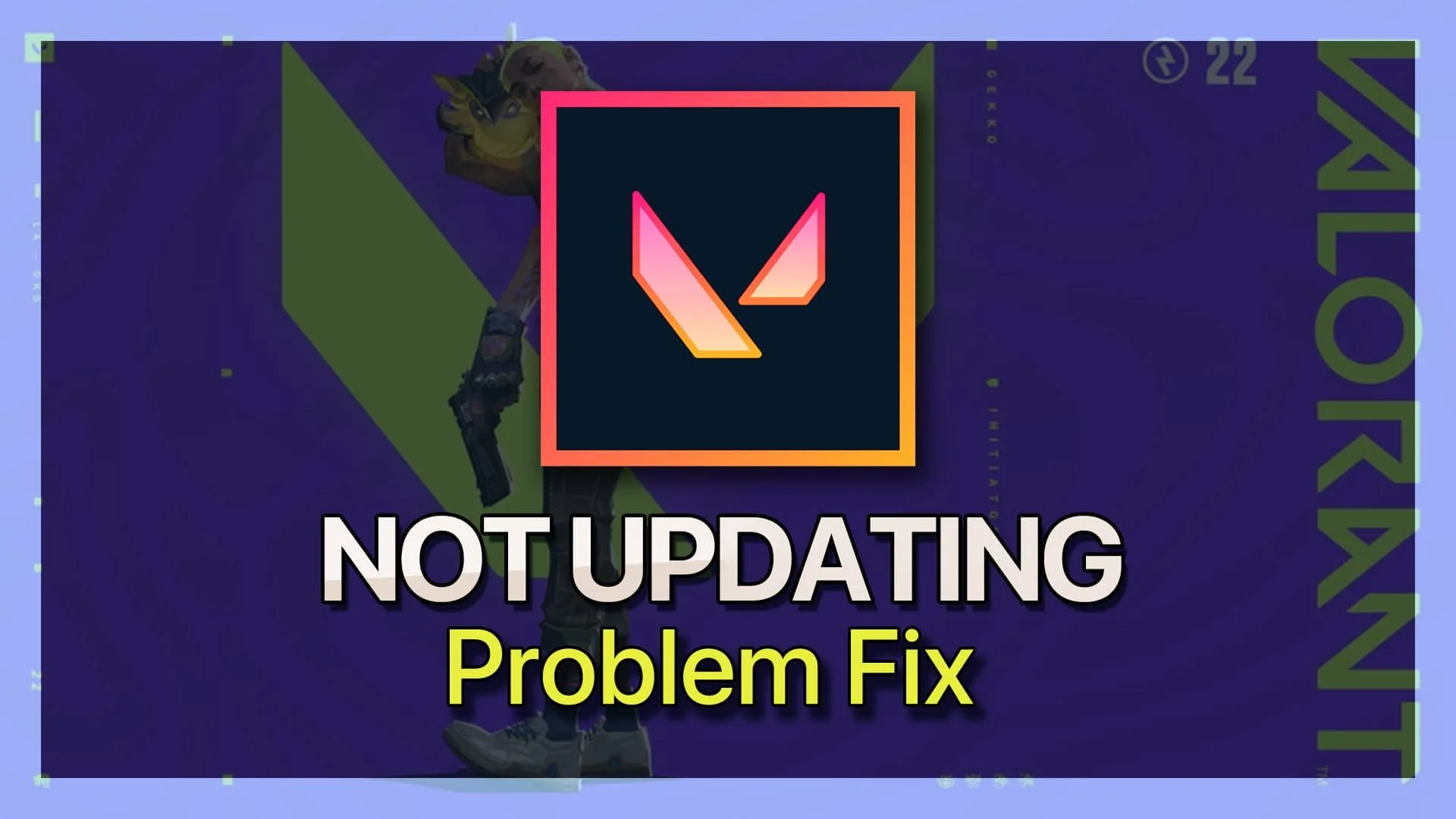 How To Fix Valorant Not Updating - Easy Fix