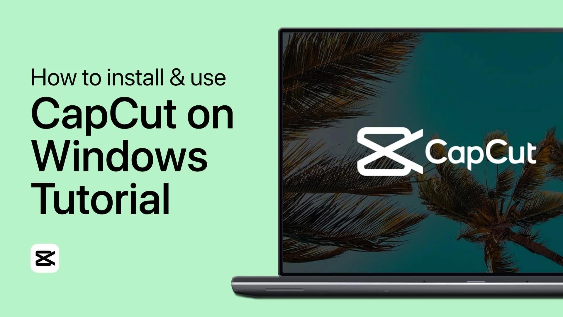 How To Download &amp; Install CapCut on Windows