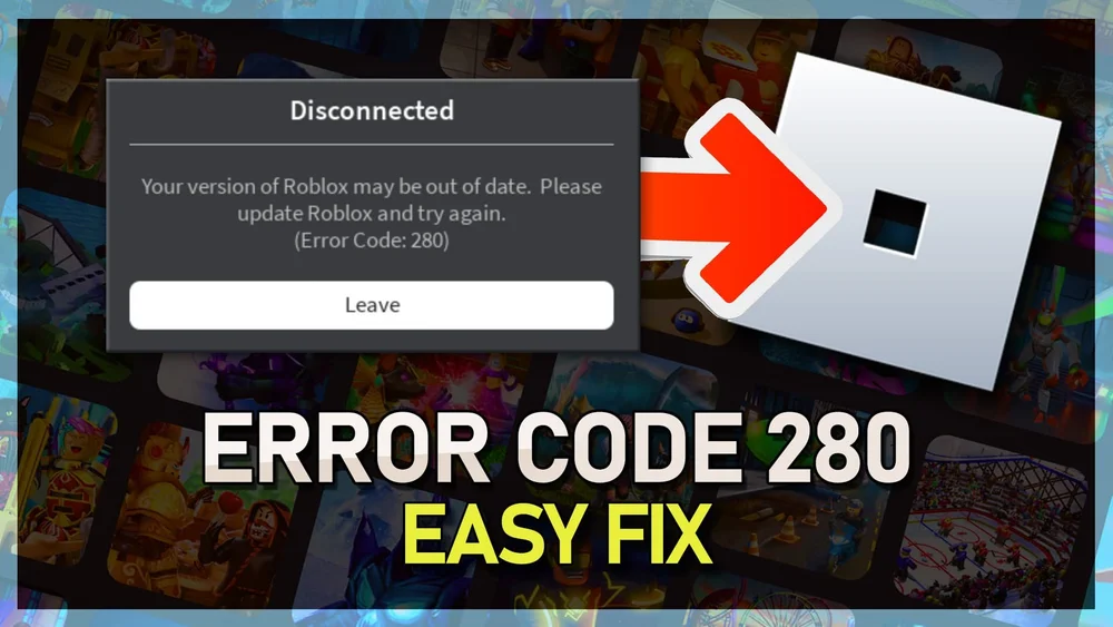 Your Version Of Roblox May Be Out Of Date. Error Code 280 – ZLHLBD