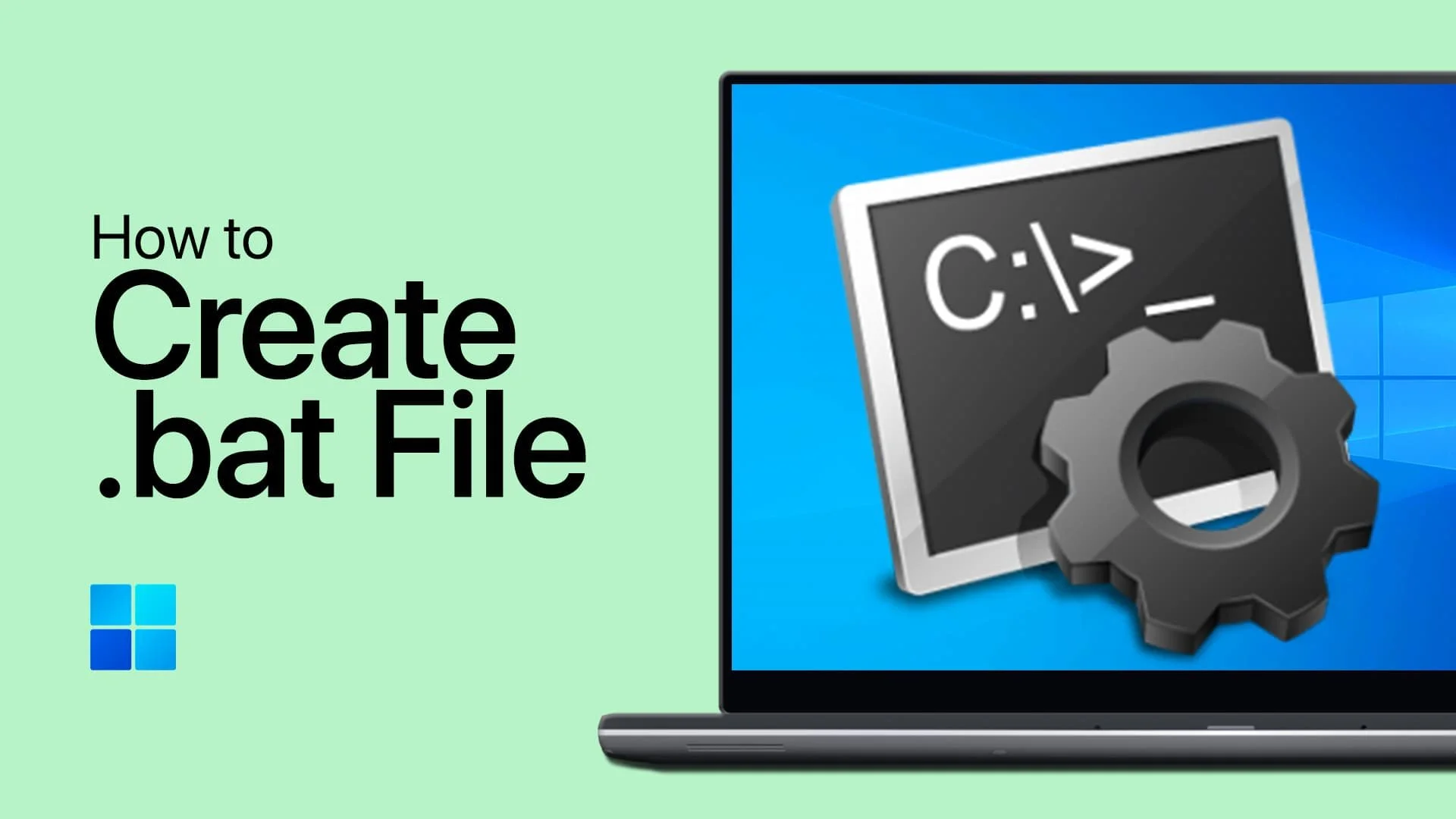 How To Create A Batch (.bat) File on Windows