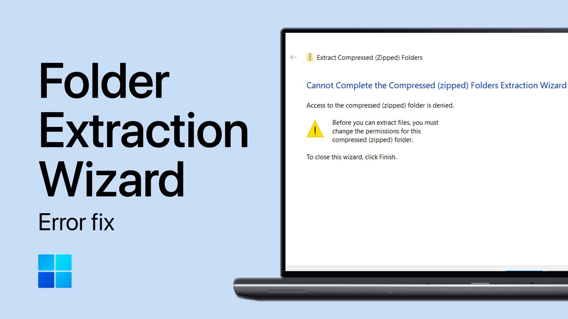 Fix “Cannot Complete the Archive Extraction Wizard” on Windows