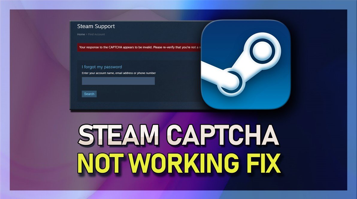 Steam Your Response To The Captcha Appears To Be Invalid How To Fix Steam Captcha Not Working - “Appears To be Invalid” — Tech How
