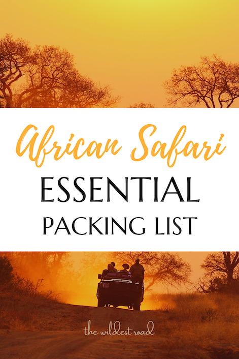 African Safaris: The Essential Packing List
