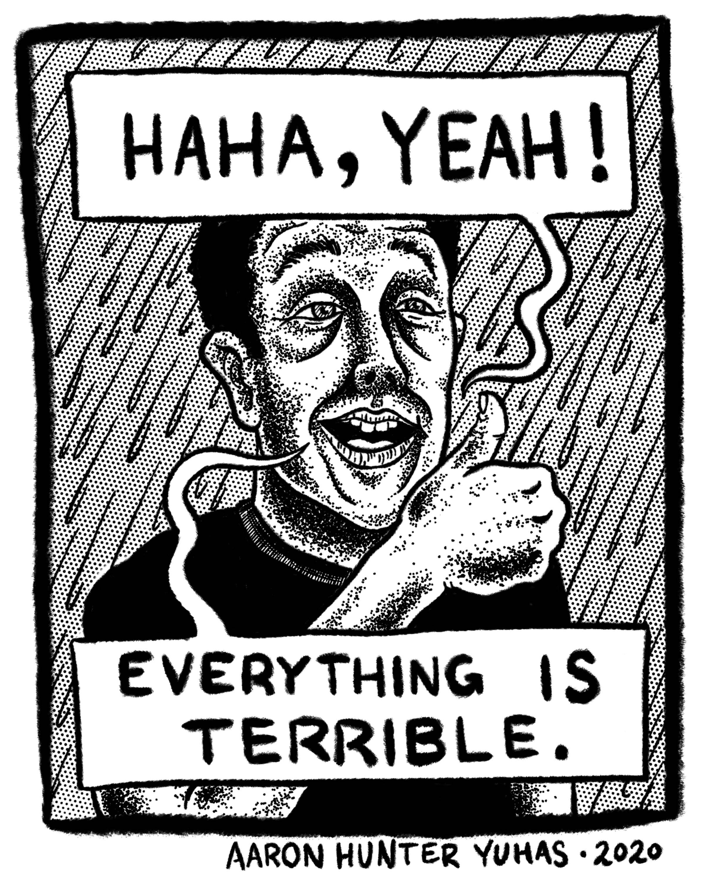Everything Is Terrible by Aaron Yuhas