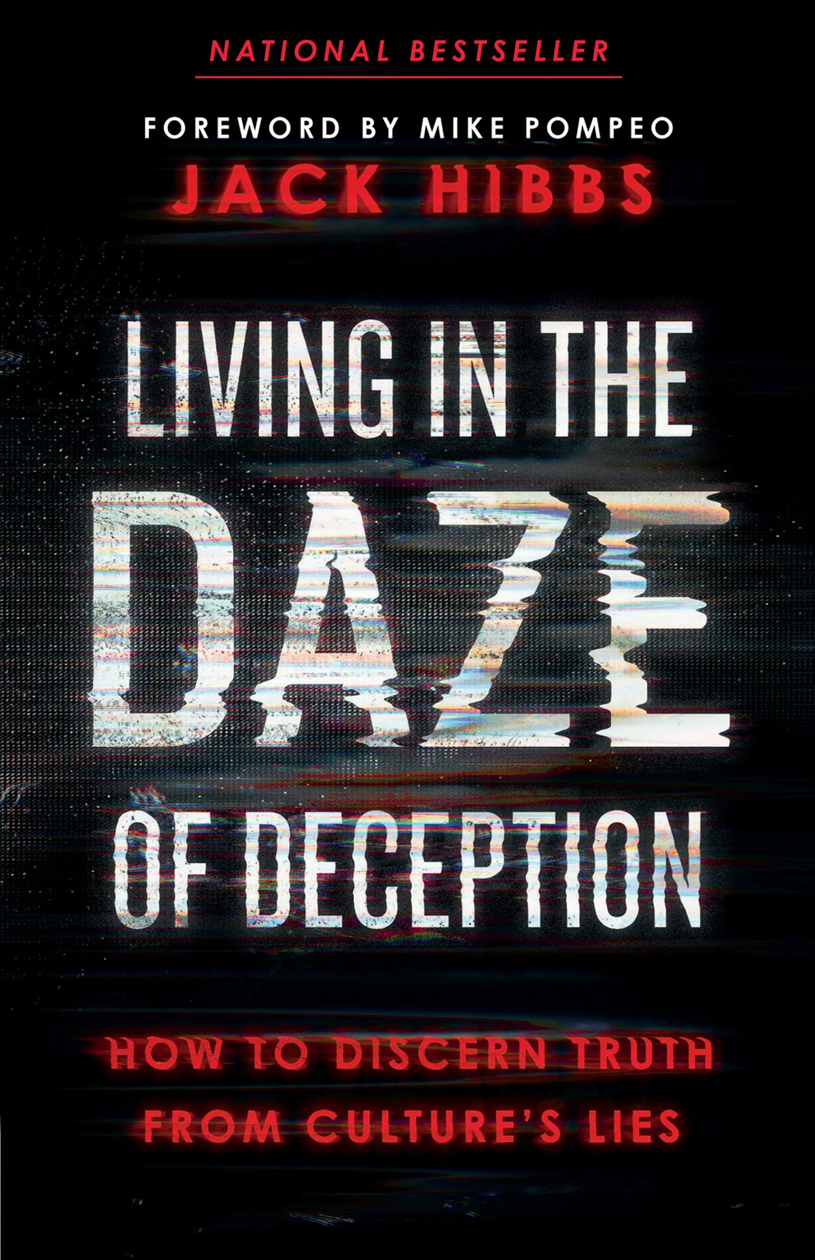 Living in the Daze of Deception by Jack Hibbs